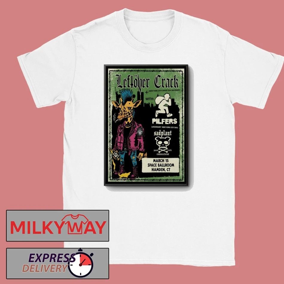 Leftover Crack Tour Hamden CT On Mar 15 2026 Poster shirt