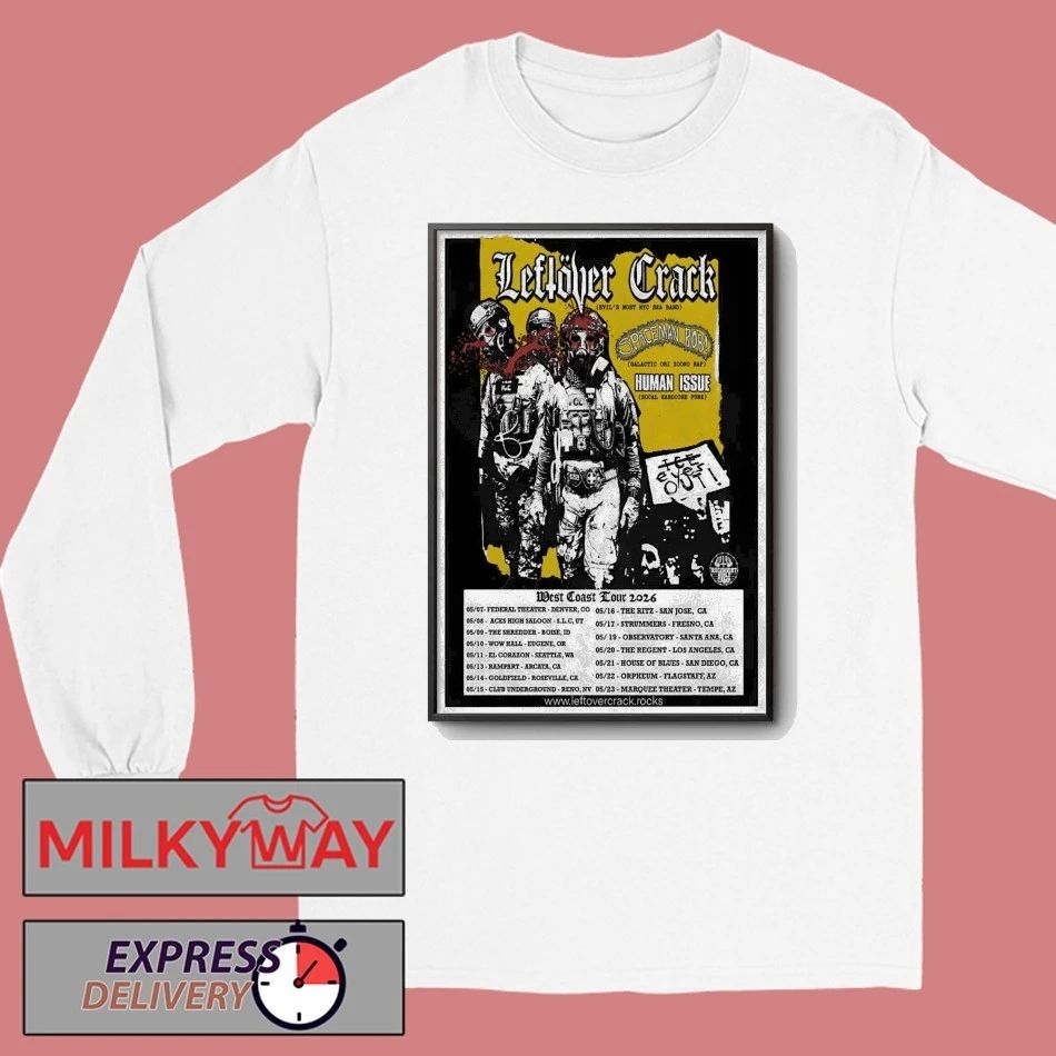 Leftover Crack West Coast 2026 Shows Poster shirt