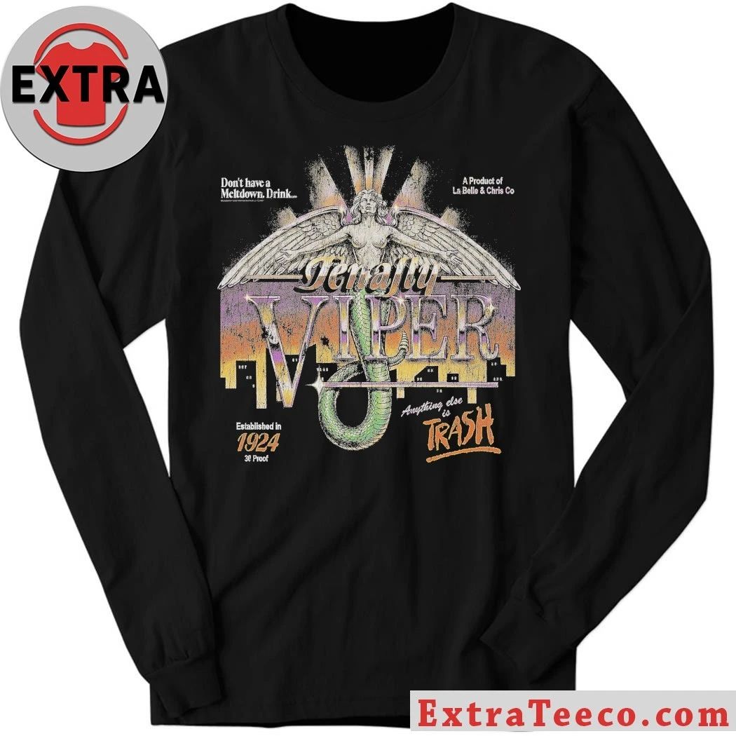 Tenafly Viper Anything Else Is Street Trash Shirt