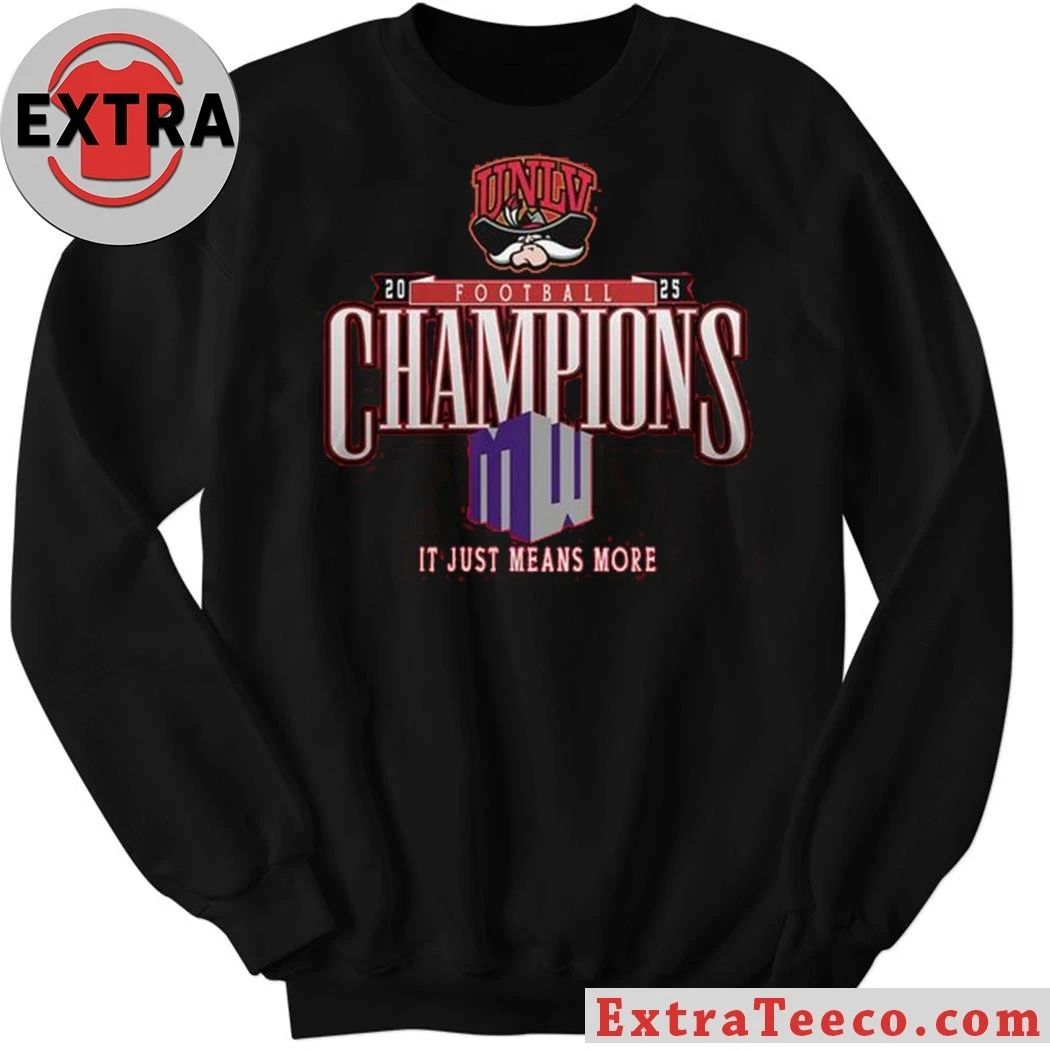 UNLV Rebels Mountain West Champions 2025 Means More Shirt