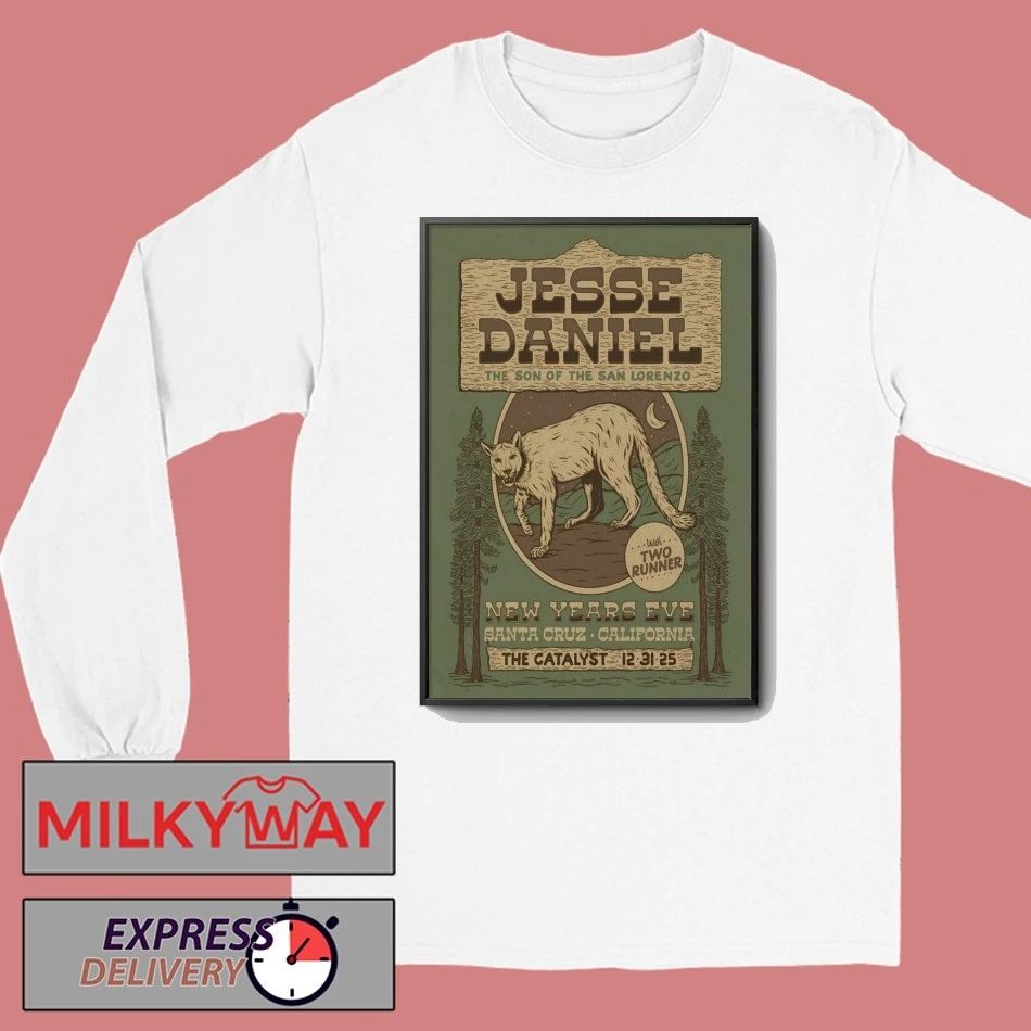 Jesse Daniel NYE Show In Santa Cruz CA On Dec 31 2025 Poster shirt