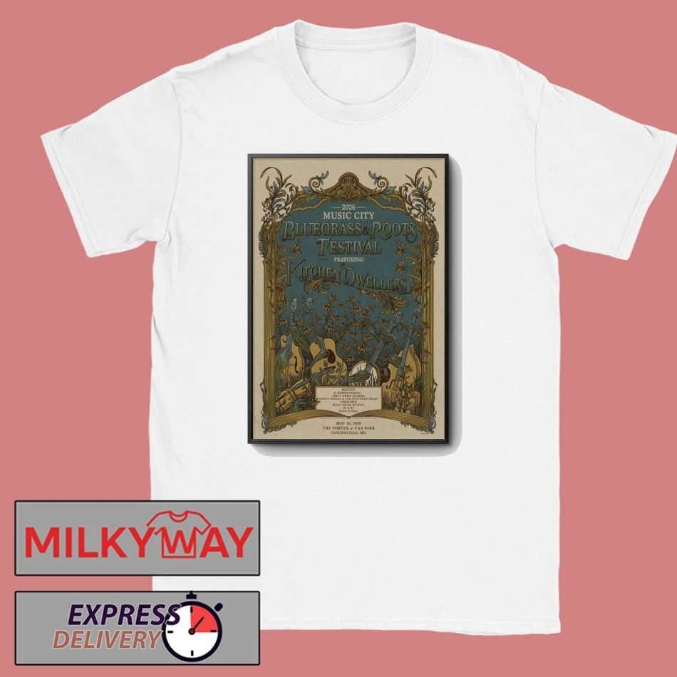 Kitchen Dwellers Bluegrass And Roots Festival In Catonsville, MD On May 16 2026 Poster shirt