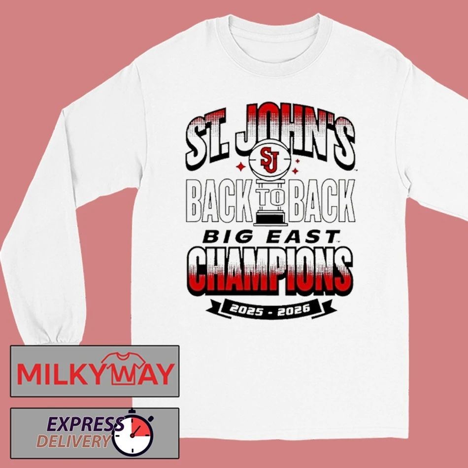 St Johns Red Storm Back To Back Big East Champions 2025 2026 Shirt