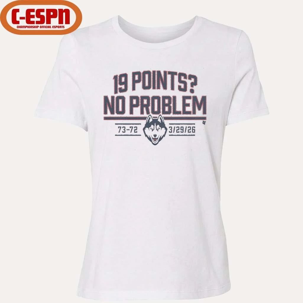 UConn Huskies Basketball 19 Points No Problem Score Shirt