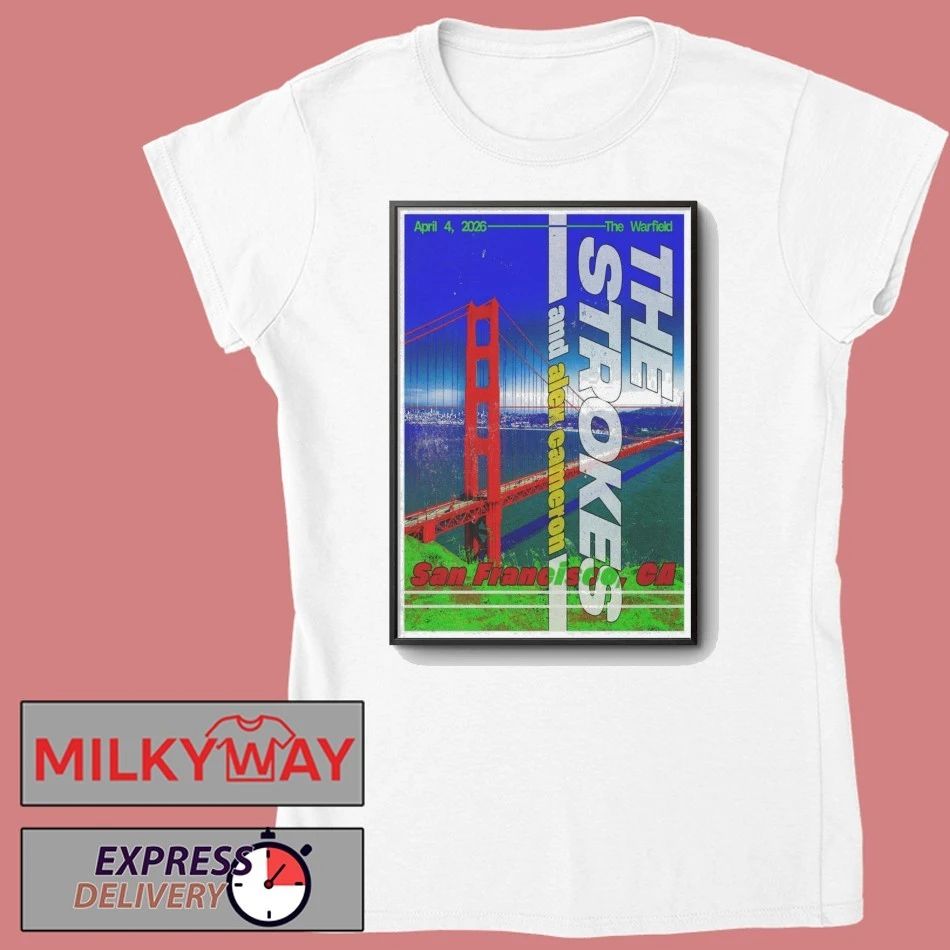 The Strokes Apr 6 2026 Poster San Francisco, CA shirt