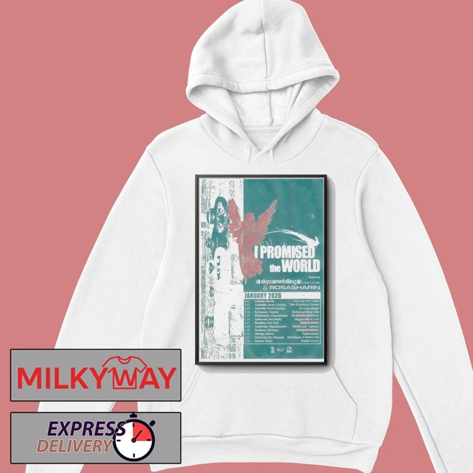 I Promised The World Jan 2026 Tour Poster shirt