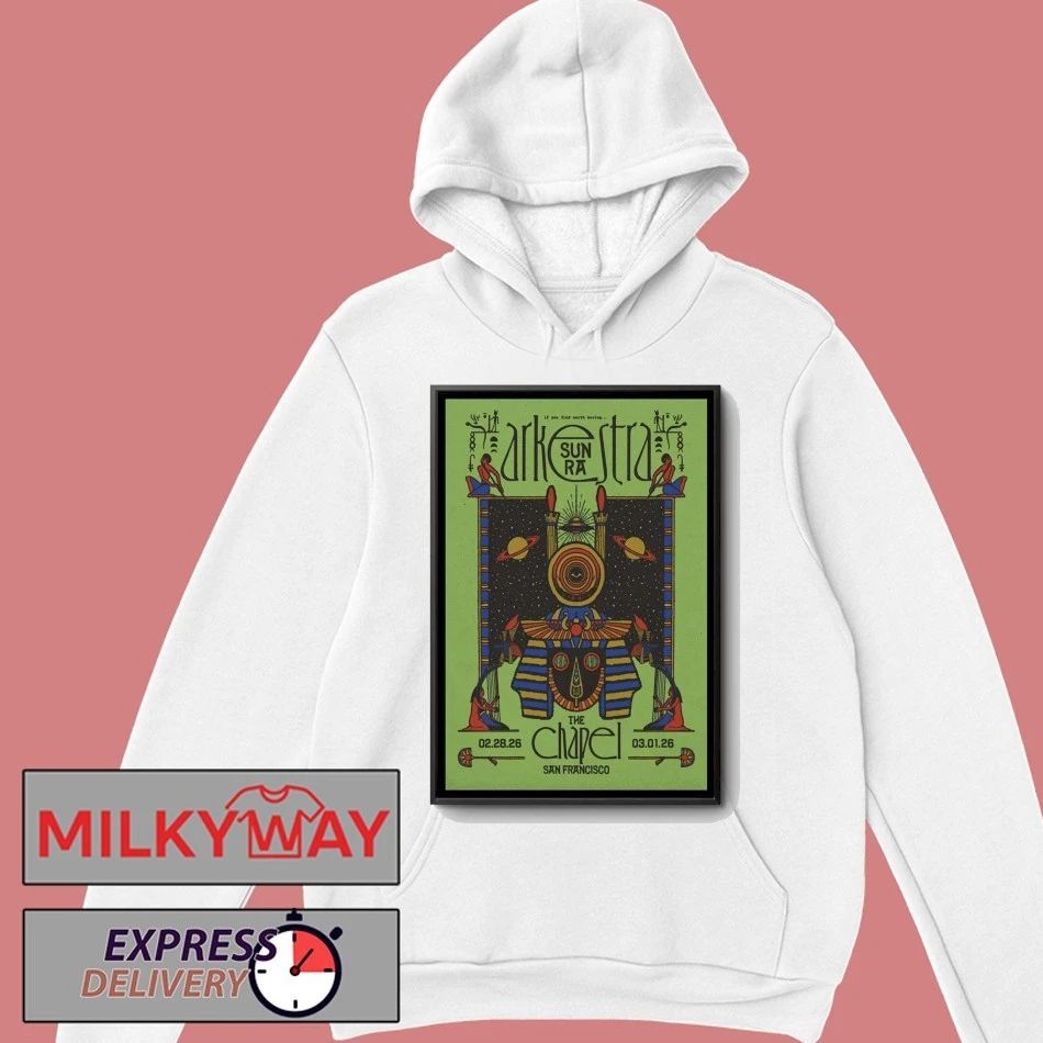 SUN RA ARKESTRA Tour San Francisco On Feb 28-Mar 1 2026 Poster shirt