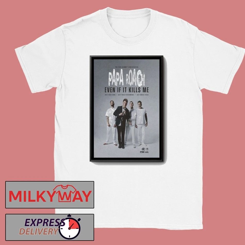 Papa Roach Even If It Kills Me Tour 2025 Poster shirt