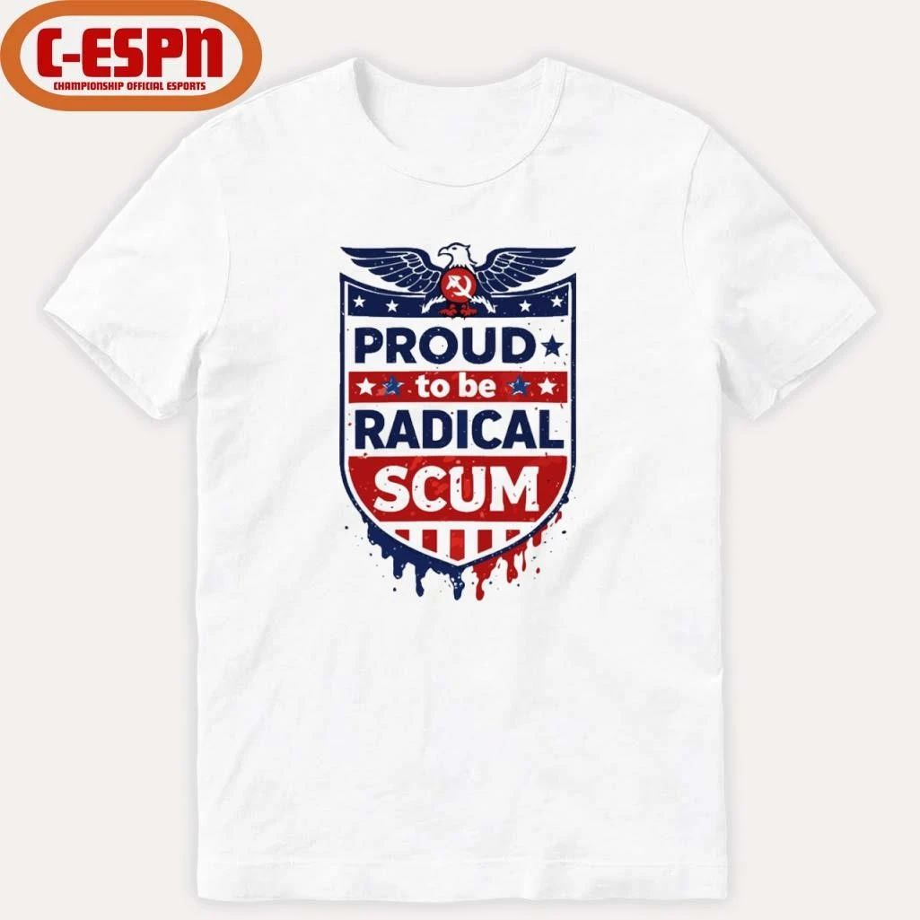 Vintage Proud To Be Radical Left Scum Shirt