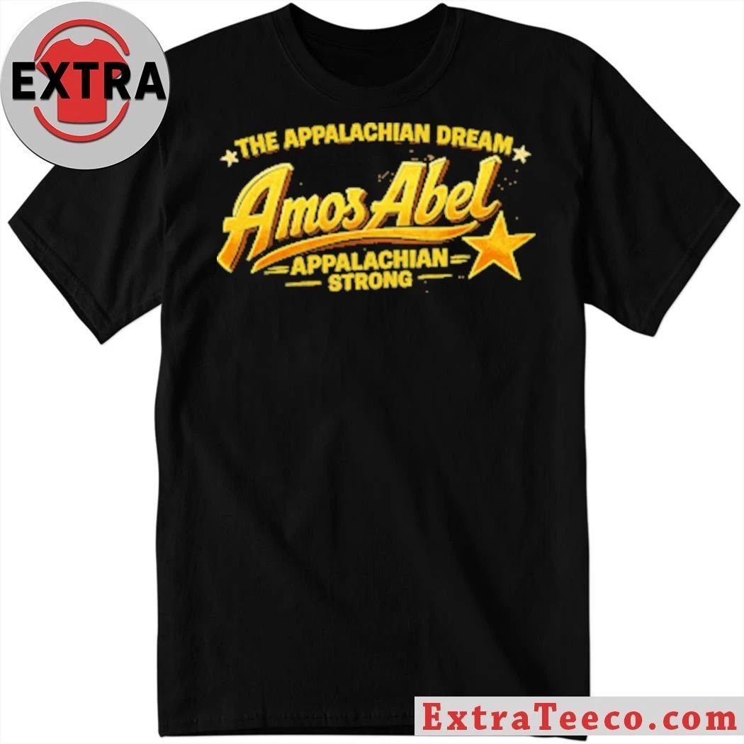 The Appalachian Dream Appalachian Strong Shirt