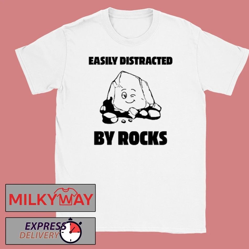 Easily Distracted By Rocks T-Shirt