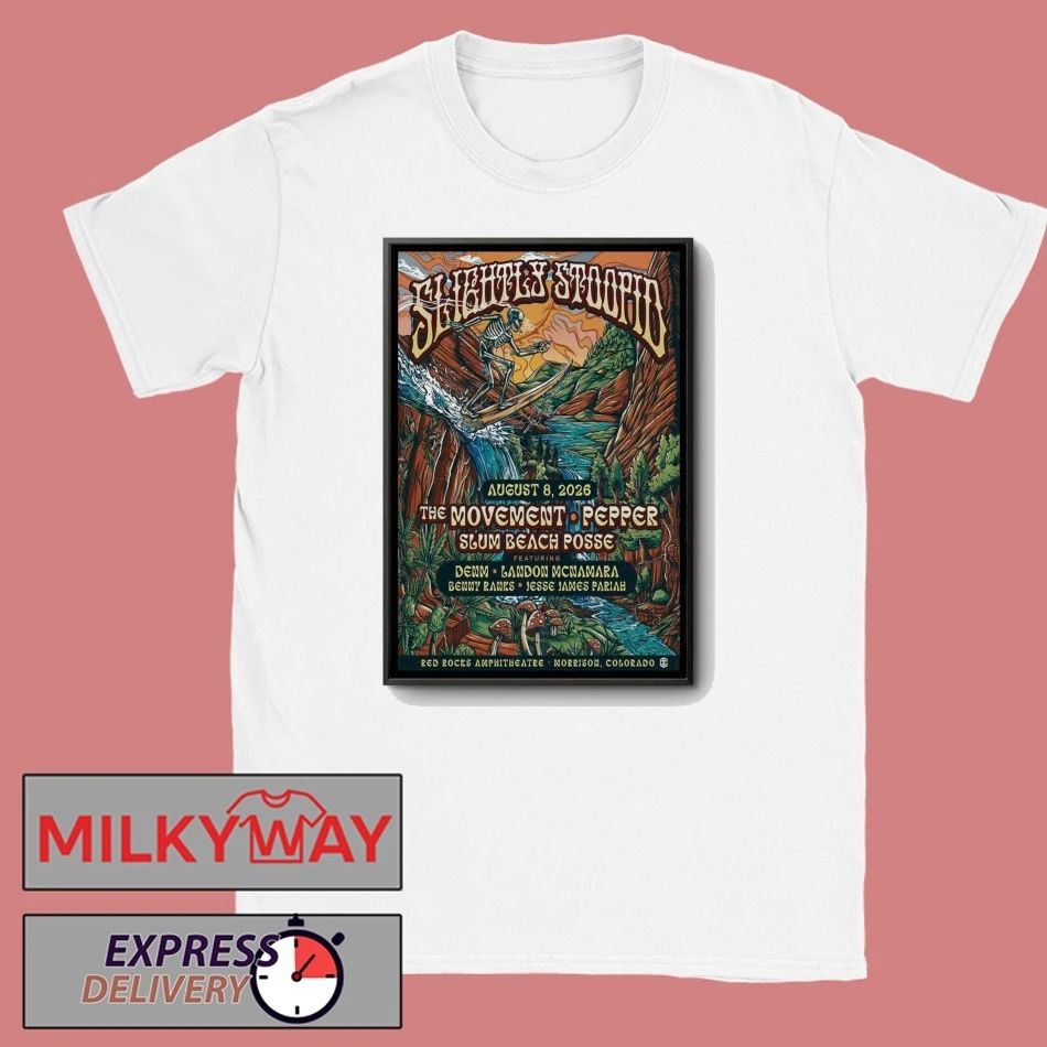 Slightly Stoopid Aug 8 2026 Red Rocks Amphitheatre Morrison CO Poster shirt
