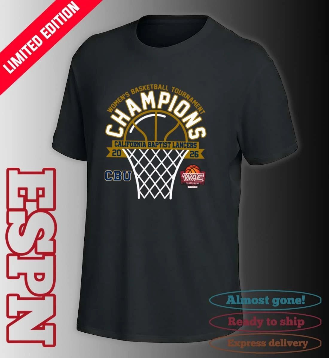 WAC Women’s Basketball Tournament Champions 2026 California Baptist Lancers T-Shirt