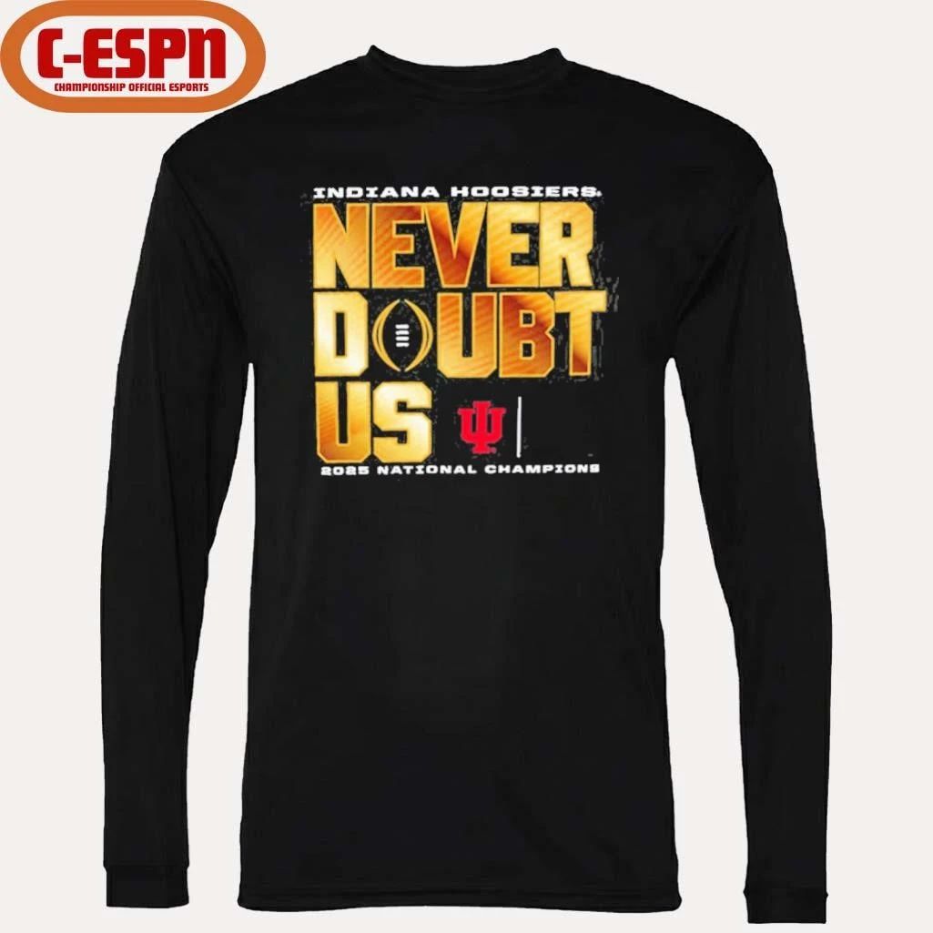 IU Football Never Doubt Us National Champions T-Shirt