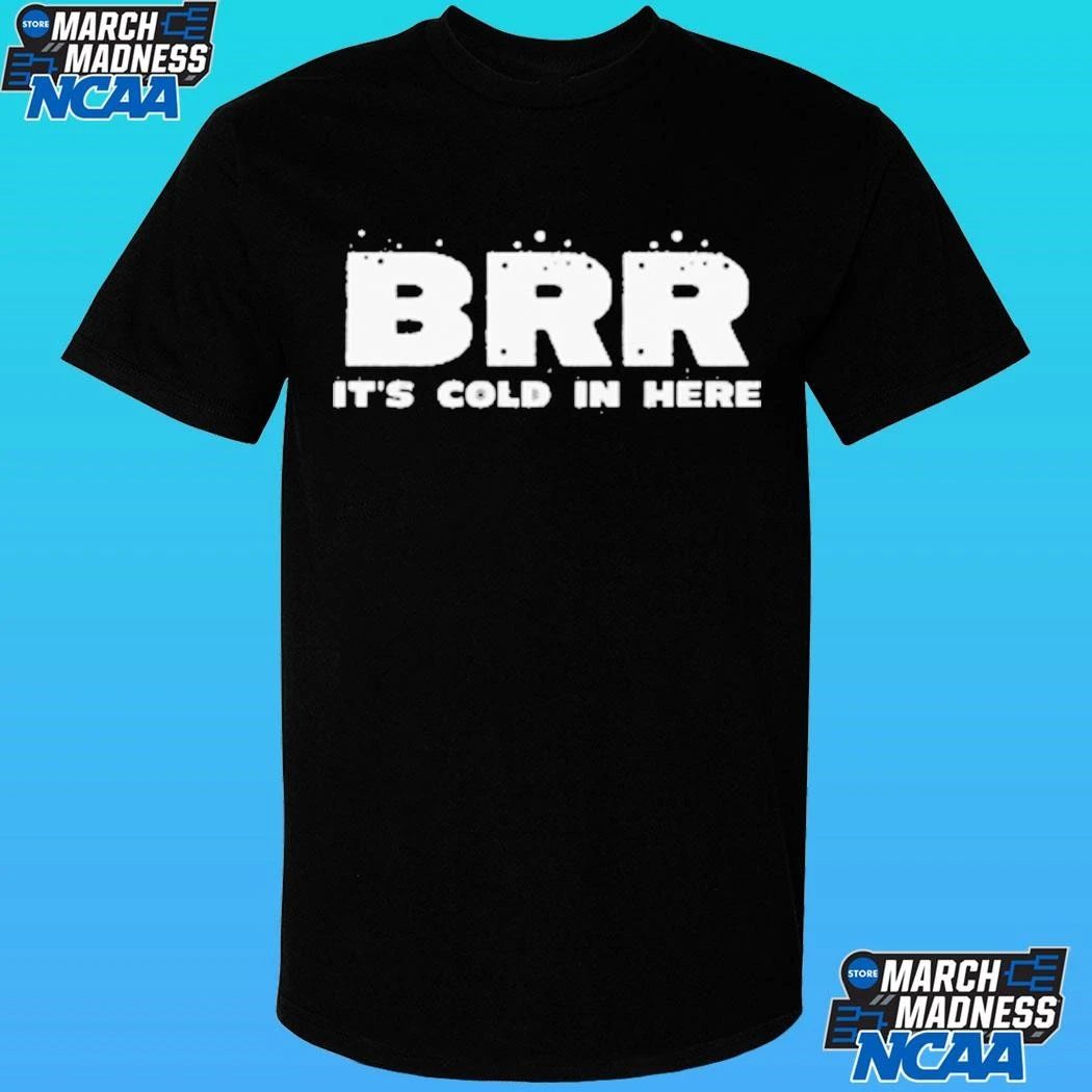 Brr There Must Be Some Frost In The Atmosphere Shirt