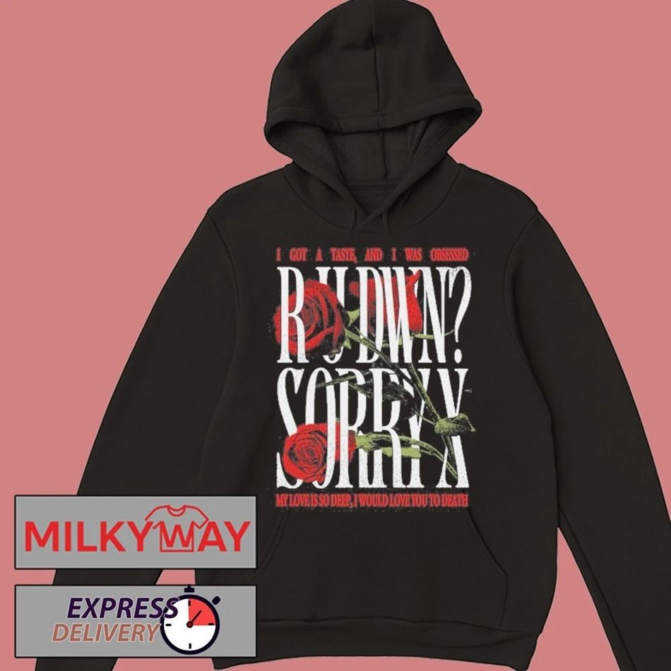 Sorry X R U DWN T-Shirt