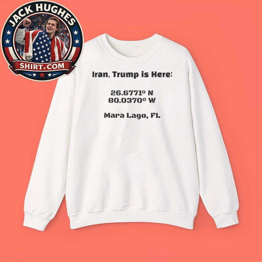 Iran Trump Is Here Mar-a-Lago Coordinates Military Stencil Political Shirt