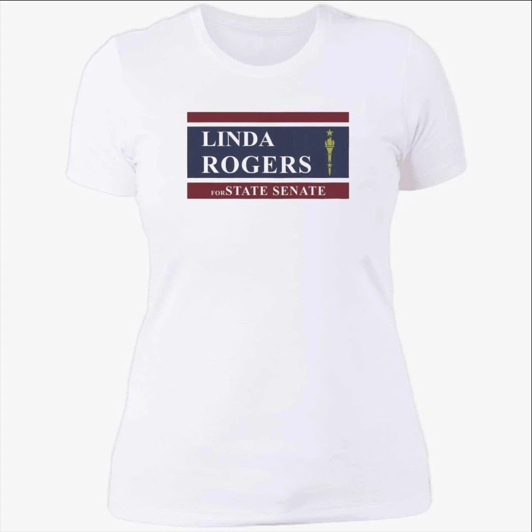 Linda Rogers For State Senate Shirt