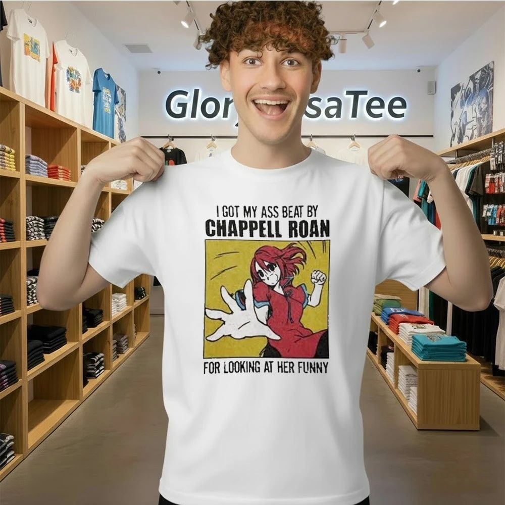 I Got My Ass Beat Chappell Roan Shirt