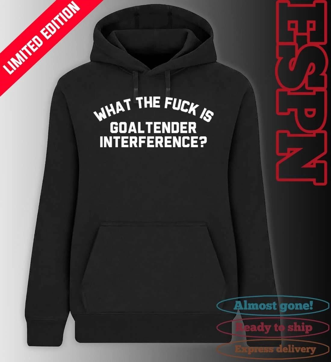What The Fuck Is Goaltender Interference Shirt