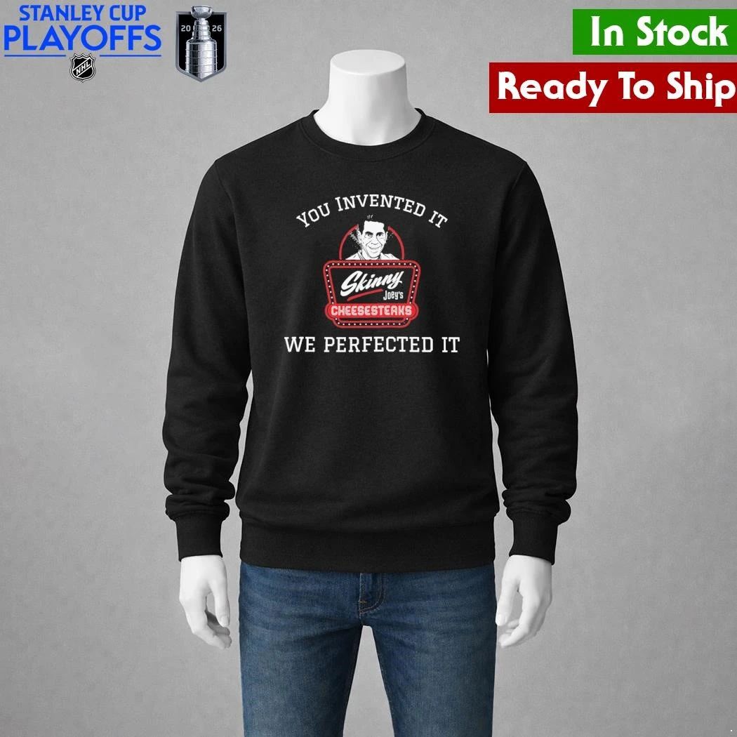 Skinny Joeys We Perfected It Shirt