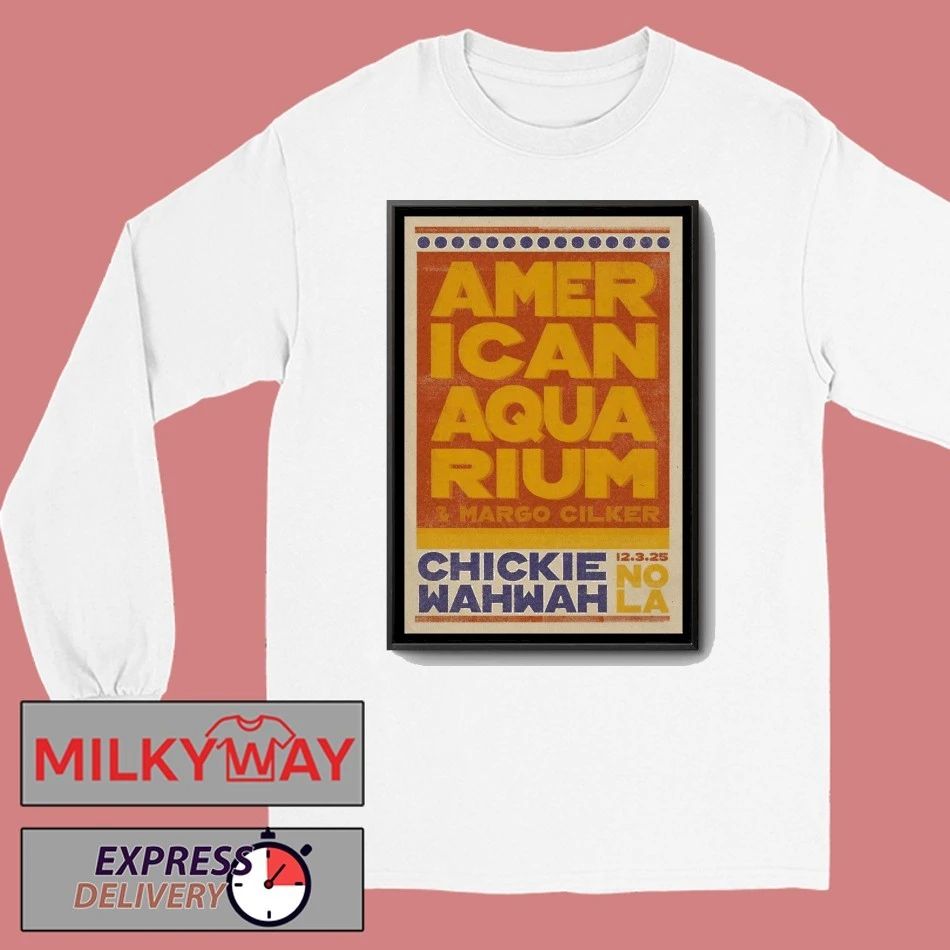 American Aquarium Fall Tour 2025 Chickie Wah Wah Poster shirt