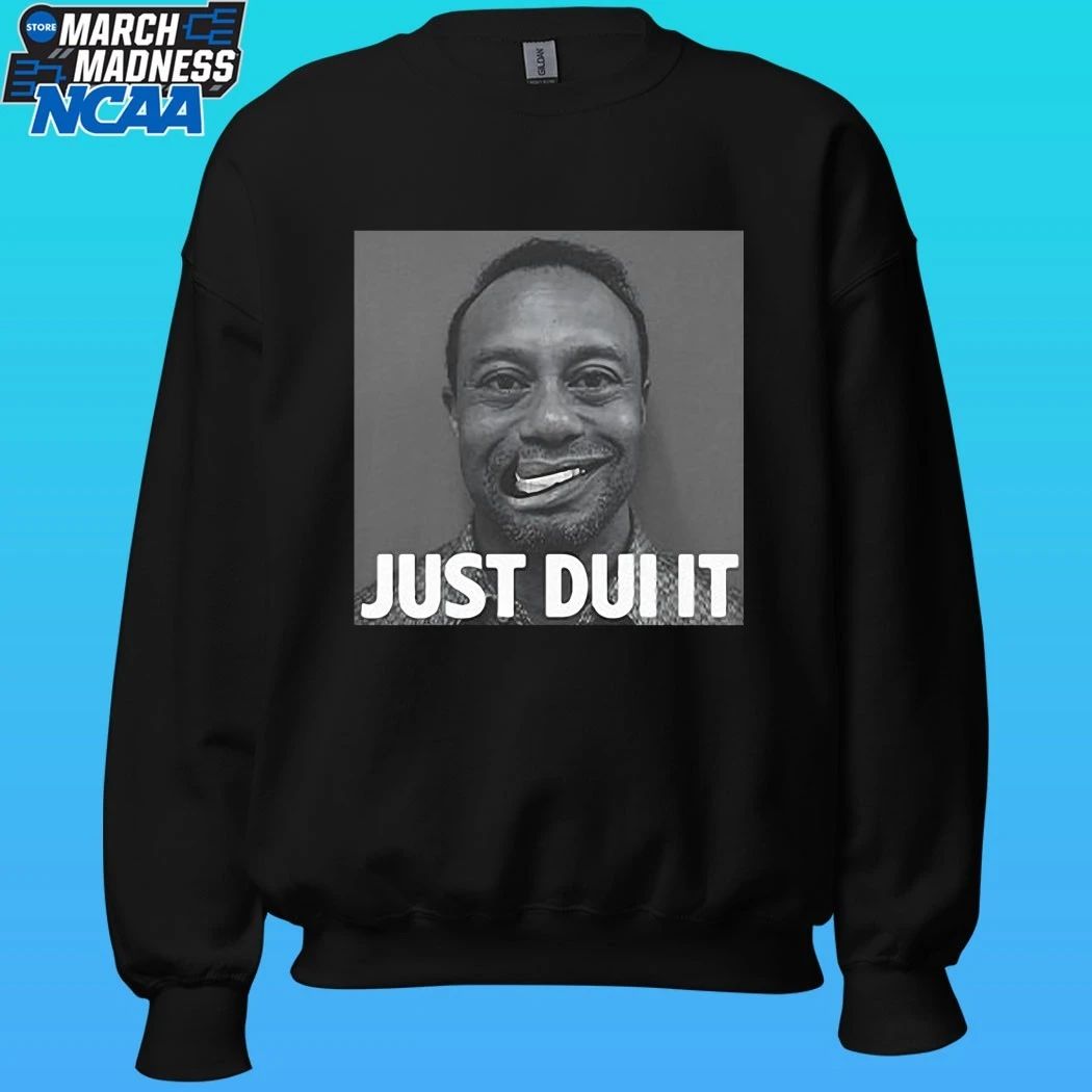 Tiger Woods Mugshot Just Dui It Shirt