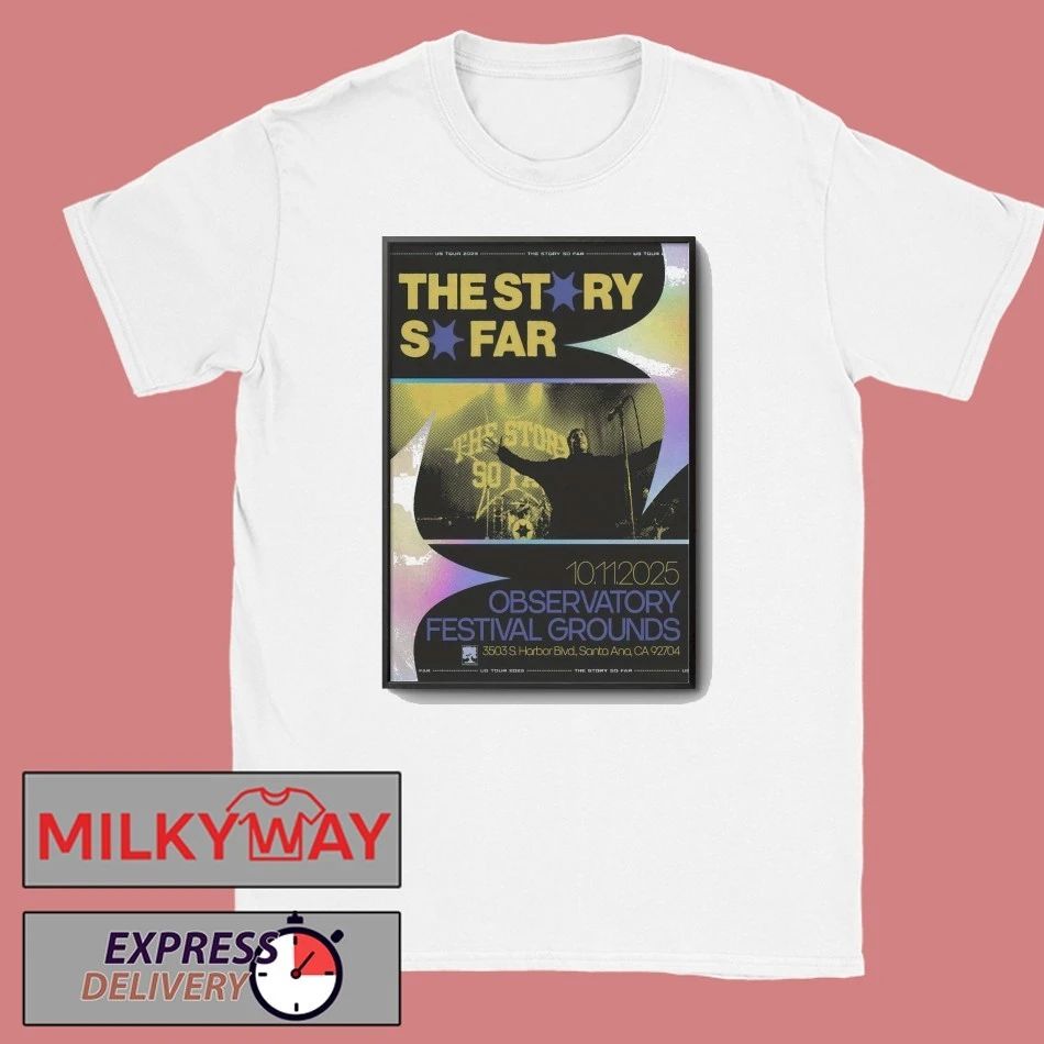 The Story So Far Santa Ana, CA October 11 2025 Poster shirt