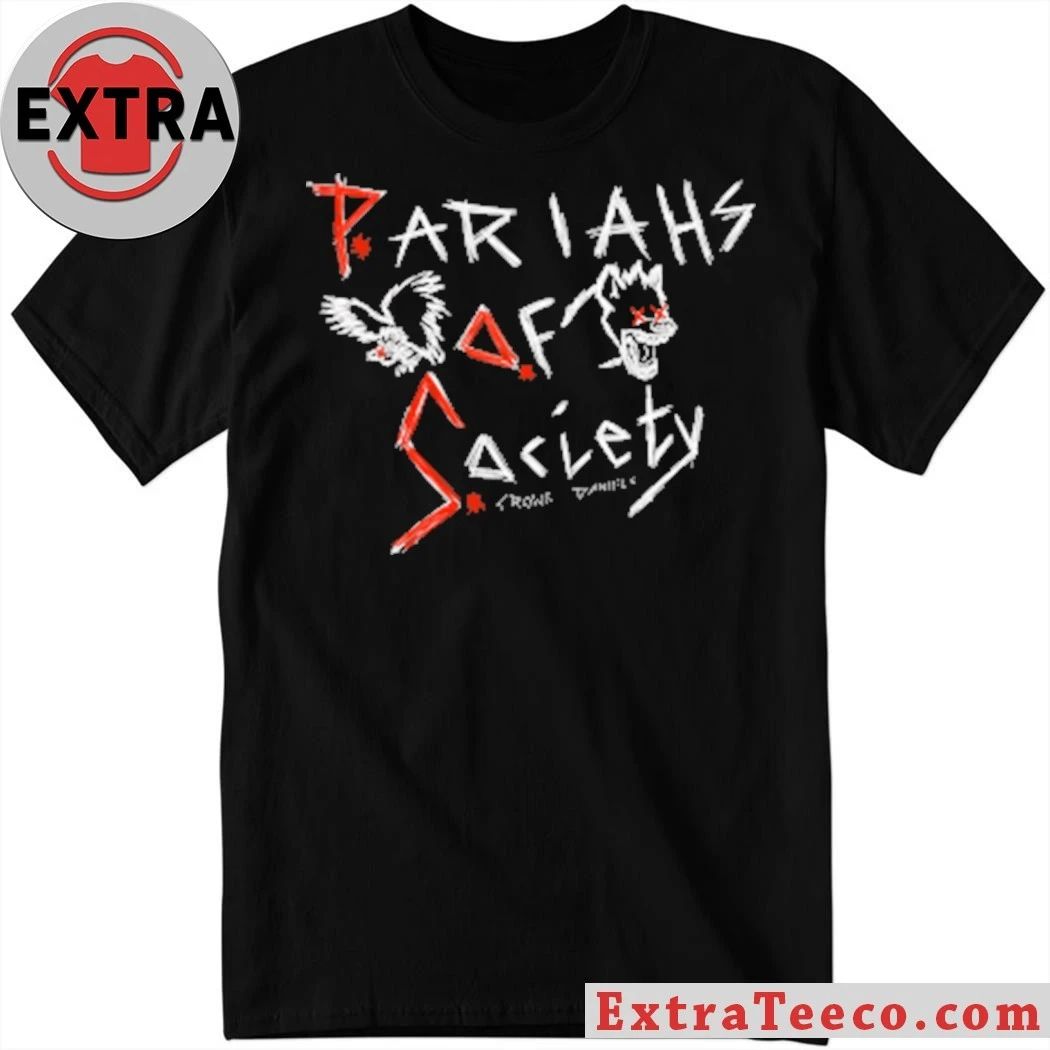 Pariahs of Society T-Shirt