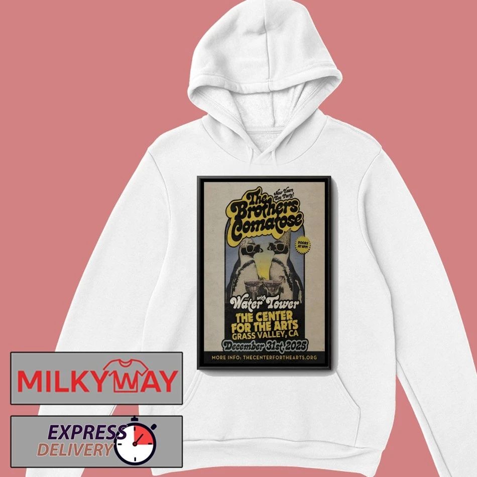 The Brothers Comatose Dec 31 2025 Center for the Arts In Grass Valley CA Poster shirt