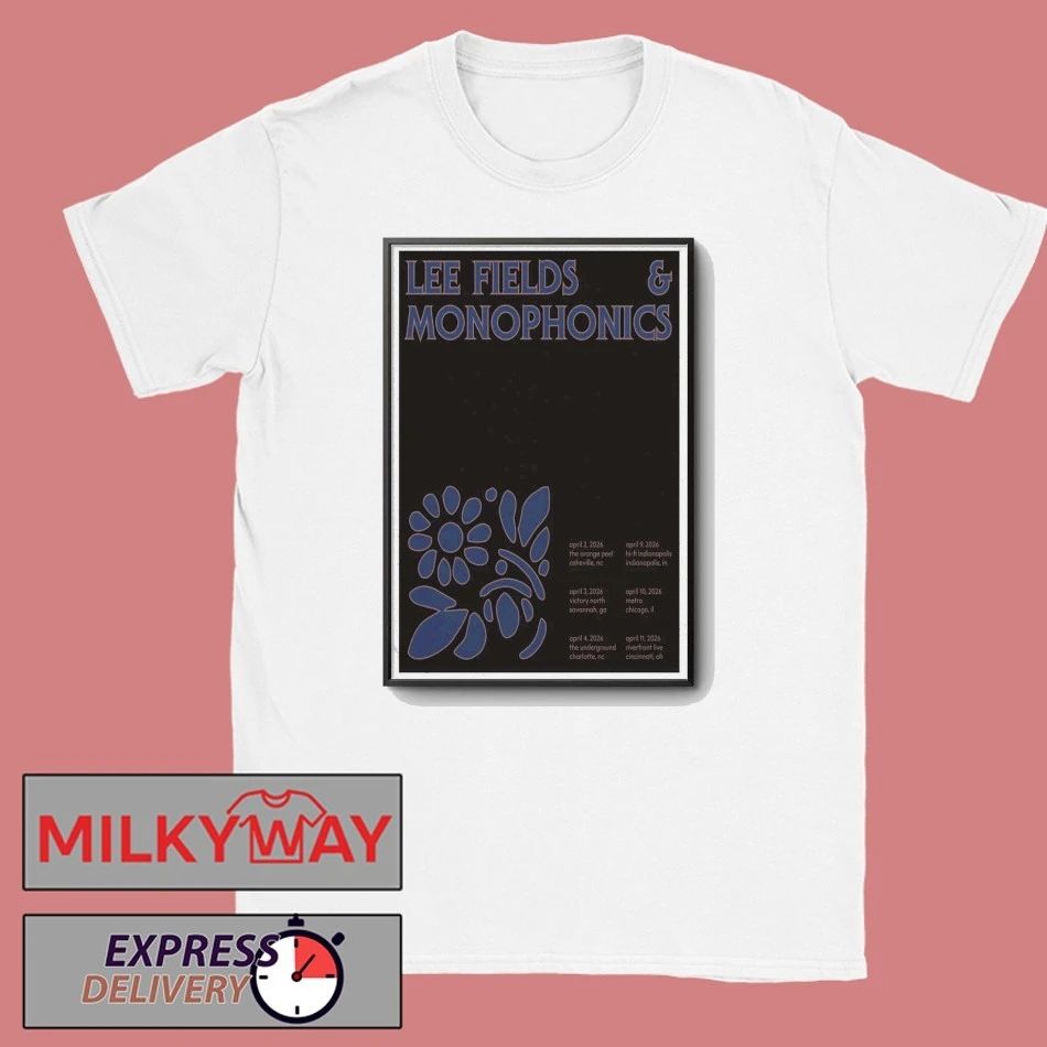 Lee Fields & Monophonics Tour April 2026 Poster shirt