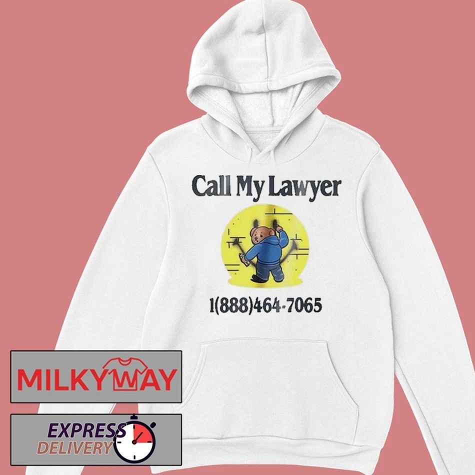 Teddy Bear Call My Lawyer Shirt