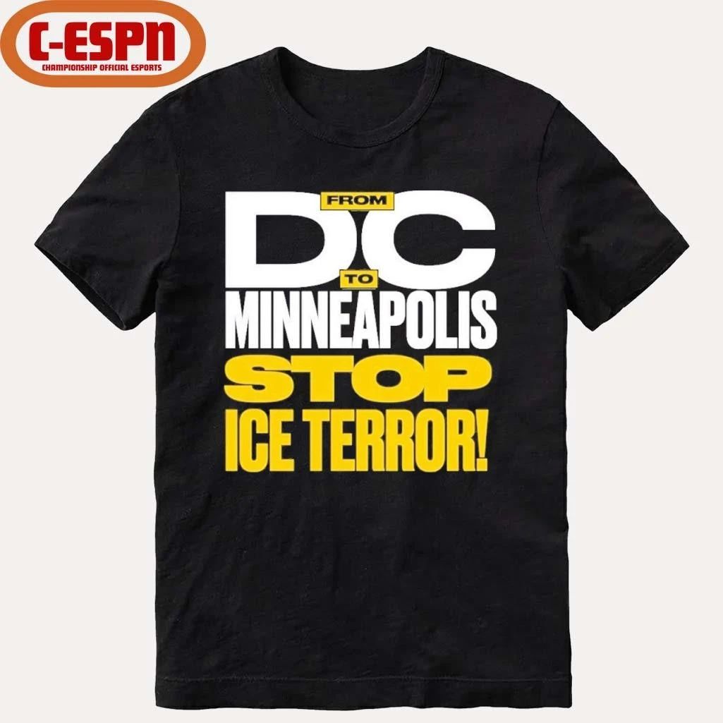 From DC To Minneapolis Stop Ice Terror T-Shirt