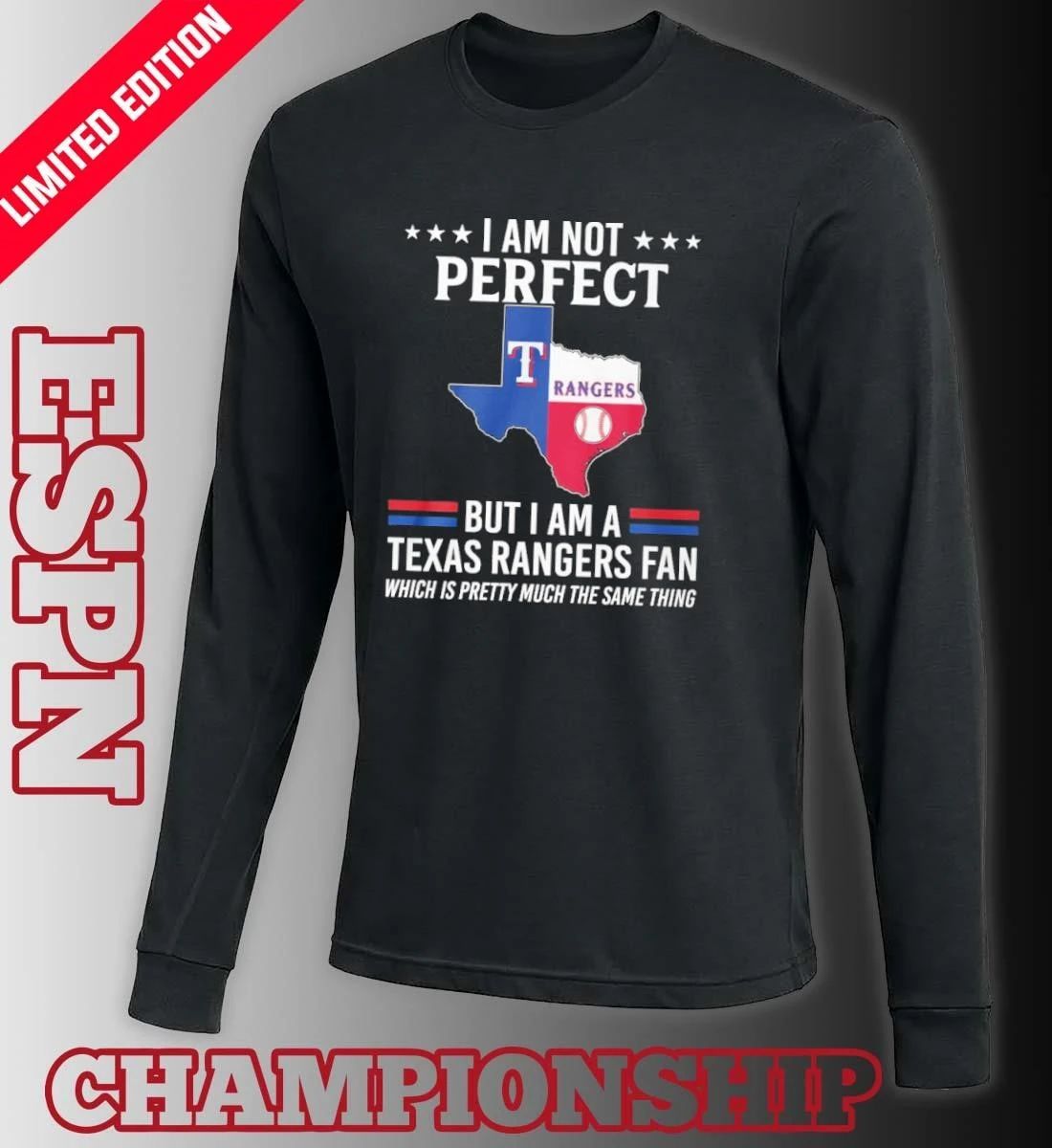 I Am Not Perfect But I Am A Texas Rangers Fan Shirt
