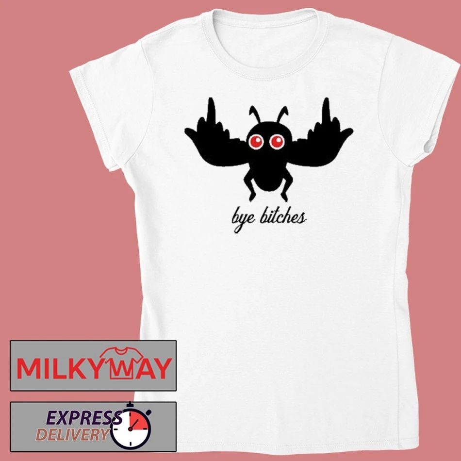 MFM Mothman Bye Bitches shirt