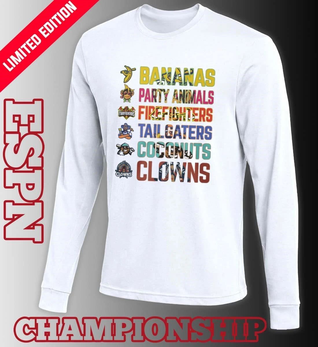 Banana Ball Party Animals Firefighters Tailgater Coconuts Clowns Shirt