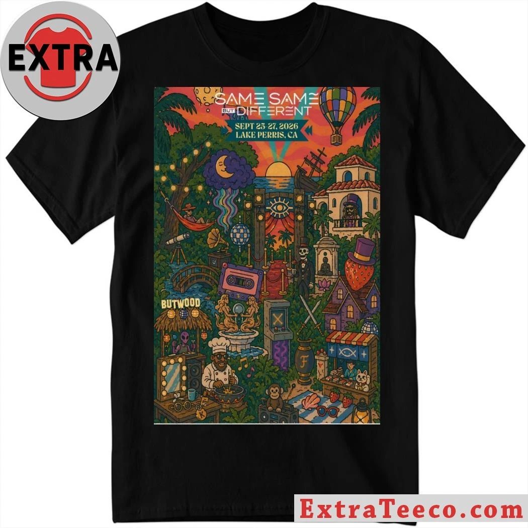 Same Same But Different Festival Lake Perris State Park In Lake Perris CA Sept 25-27 2026 Poster Shirt
