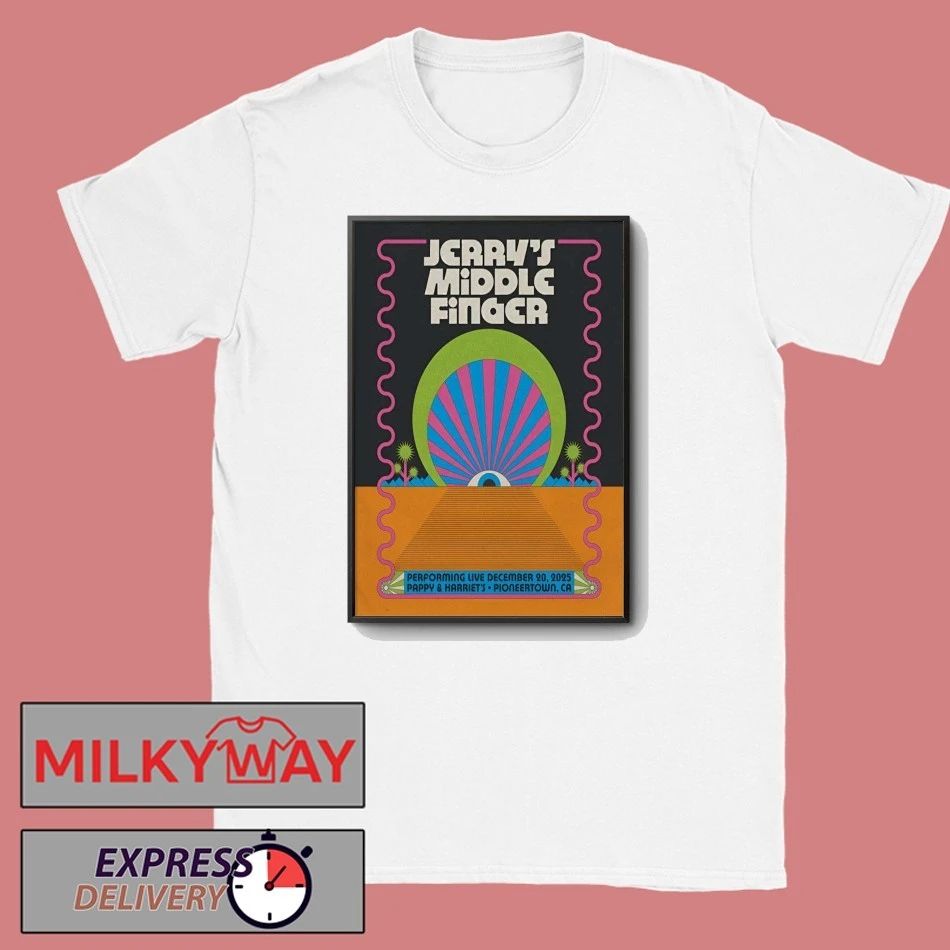Jerry’s Middle Finger 12.20.2025 Pioneertown CA Poster shirt