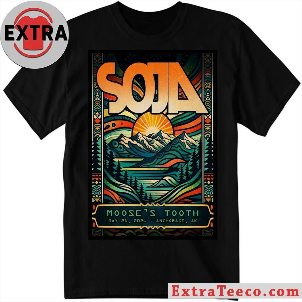 Original Soja May 21 2026 Moose’s Tooth Anchorage AK Poster Shirt