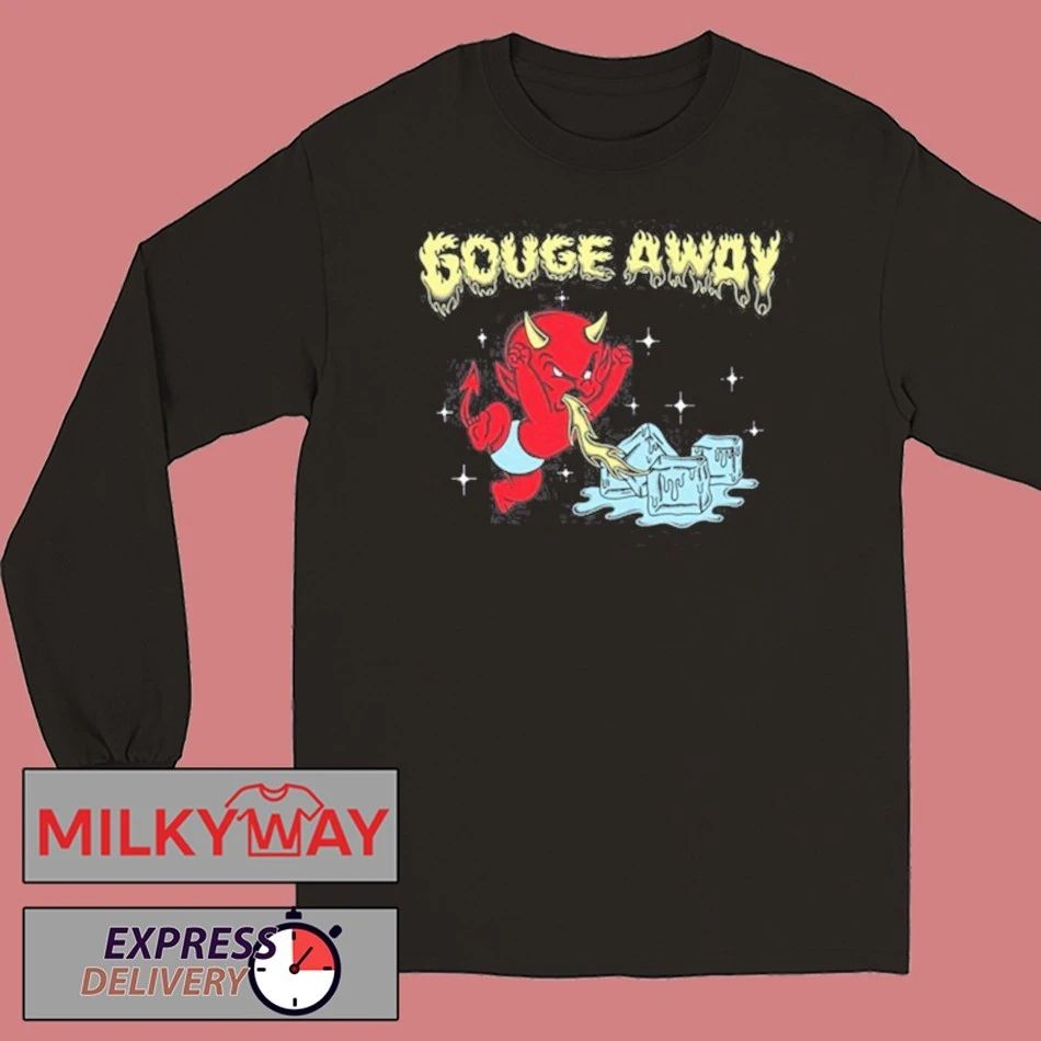 Gouge Away Hot Stuff T-Shirt