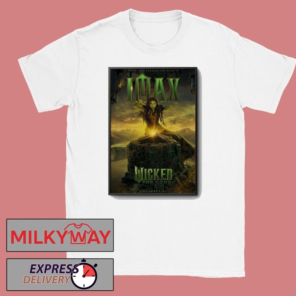 Wicked For Good Imax Nov 21 2025 Poster shirt