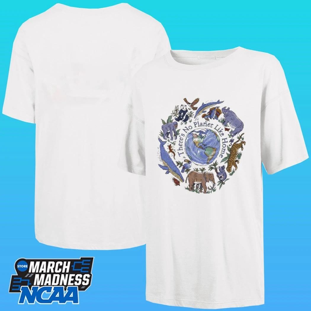 There’s No Planet Like Home Shirt
