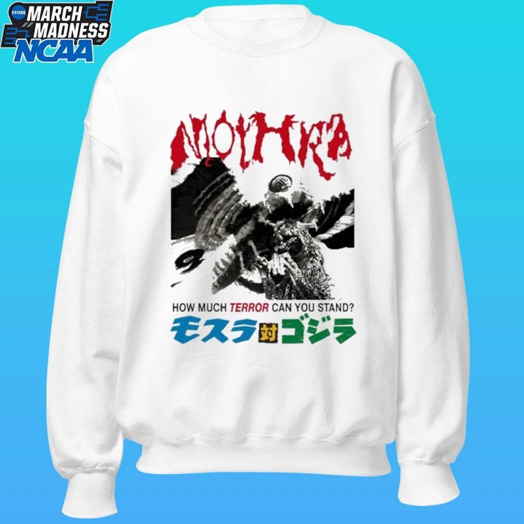 Godzilla How Much Terror Can You Stand Mothra Shirt
