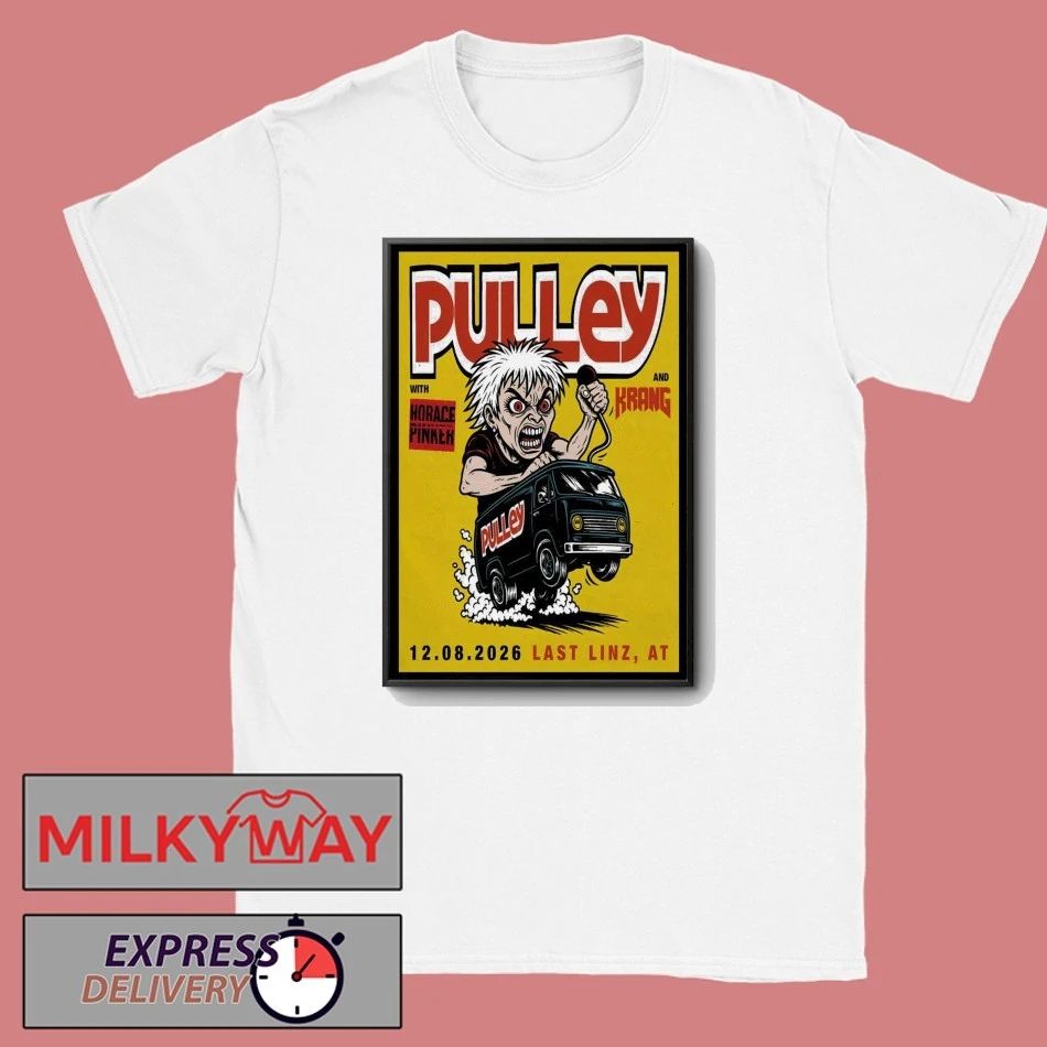 Pulley Last By Schachermayer Linz, AT Aug 12 2026 Poster shirt