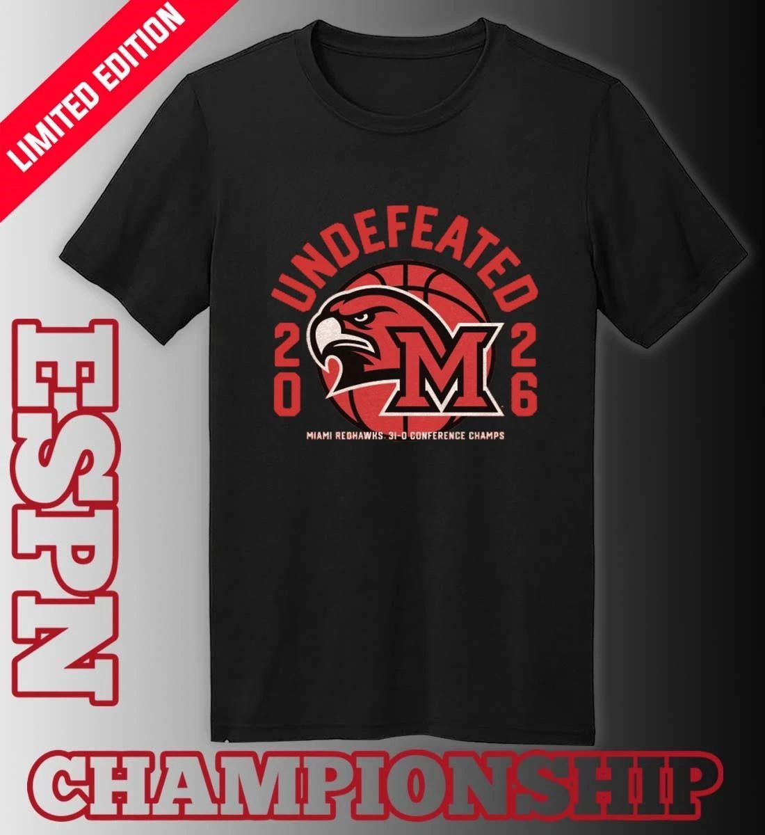 Miami RedHawks Basketball 2026 Undefeated 31-0 Conference Champs Shirt