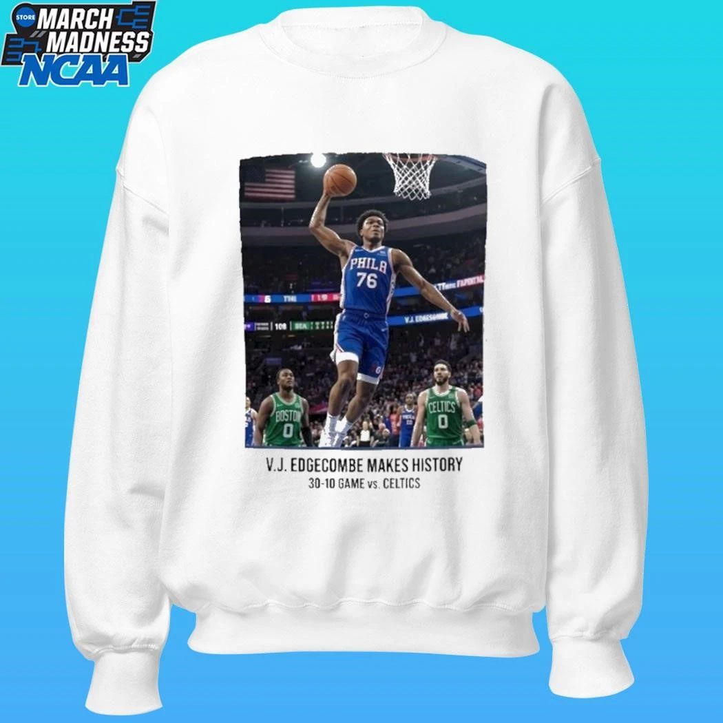 Vj Edgecombe History 76ers 30-10 Masterclass Stuns Celtics Shirt