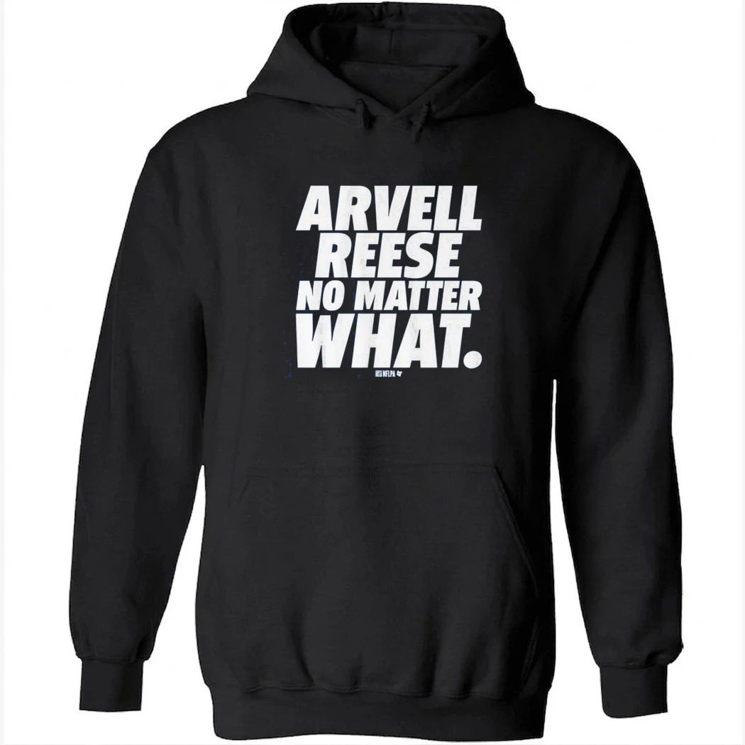 Arvell Reese No Matter What Shirt