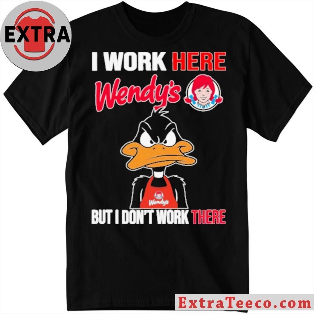 Wendy’s Employee Parody Grumpy Duck I Work Here Shirt