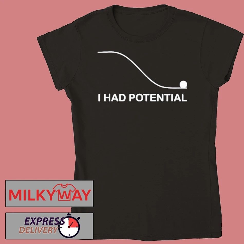 I Had Potential Project Hail Mary Shirt