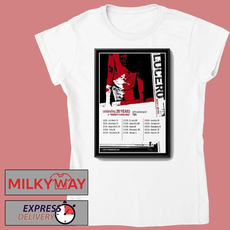 Lucero Celebrating 20 Years Of Nobody’s Darlings Tour 2026 Poster shirt